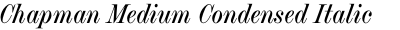 Chapman Medium Condensed Italic